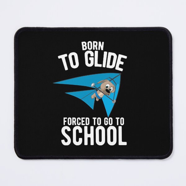 Item preview, Born To Glide Forced To Go To School - Hang Glider with Puppy designed and sold by onicon.