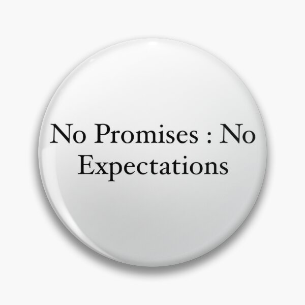Item preview, No promises : No expectations  designed and sold by Beachdreamer.