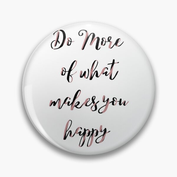 Item preview, Do more of what makes you happy designed and sold by FashionN5.