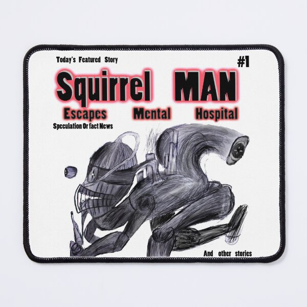 Item preview, Squirrel Man Escapes Mental Hospital  designed and sold by Followthedon.