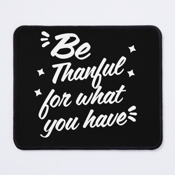 Item preview, Be thankful for what you have - New Year's resolutions 2022- New Year's Eve designed and sold by Rsagur12.