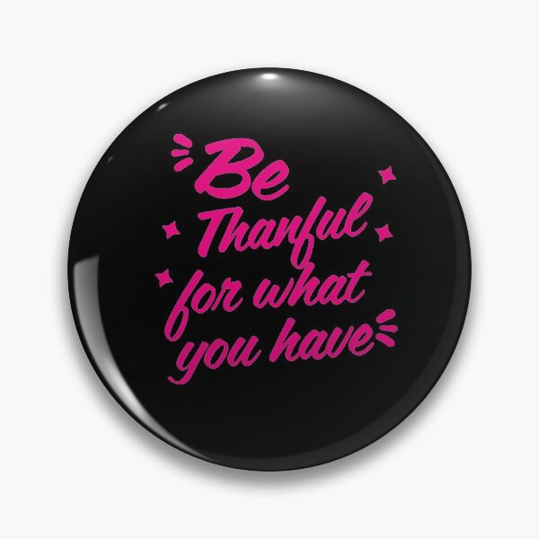 Item preview, Be thankful for what you have - New Year's resolutions 2022- New Year's Eve designed and sold by Rsagur12.