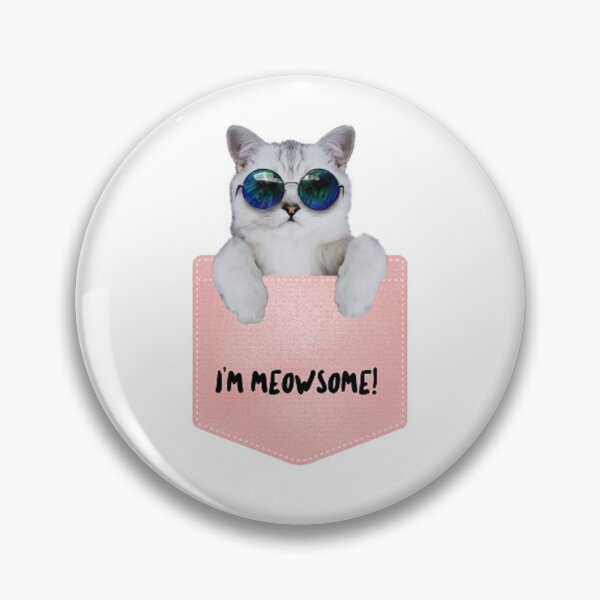 Item preview, I'm Meowsome! Awesome- Cat Wtih Sunglasses for Meowsome Cat People. designed and sold by lduke47.
