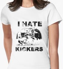 I hate kickers Women's Fitted T-Shirt