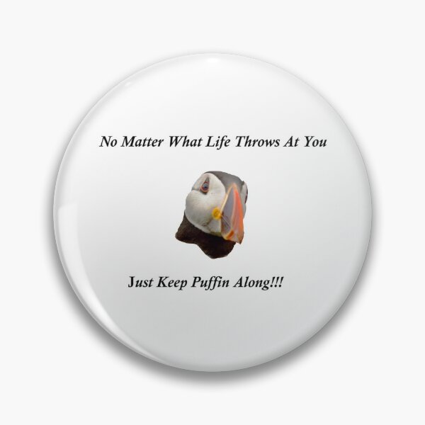 Item preview, Just Keep Puffin    designed and sold by KIINcreations.