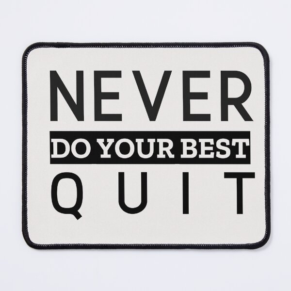Item preview, never do your best quit designed and sold by clothstudios.
