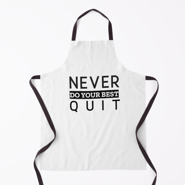 Item preview, never do your best quit designed and sold by clothstudios.