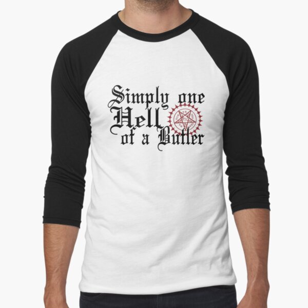 "Simply One Hell Of A Butler" Baseball ¾ Sleeve T-Shirt