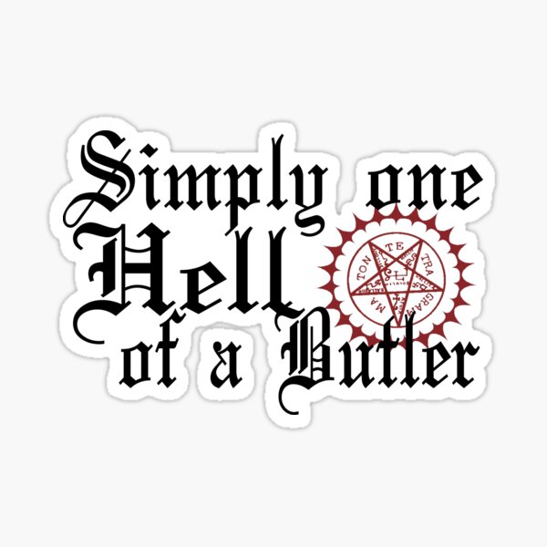 "Simply One Hell Of A Butler" Sticker