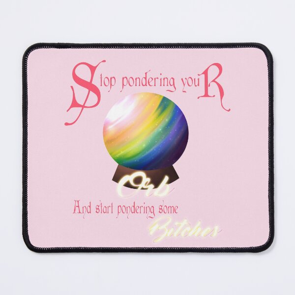 Item preview, Stop pondering your Orb! Gay designed and sold by StarshineSoda.