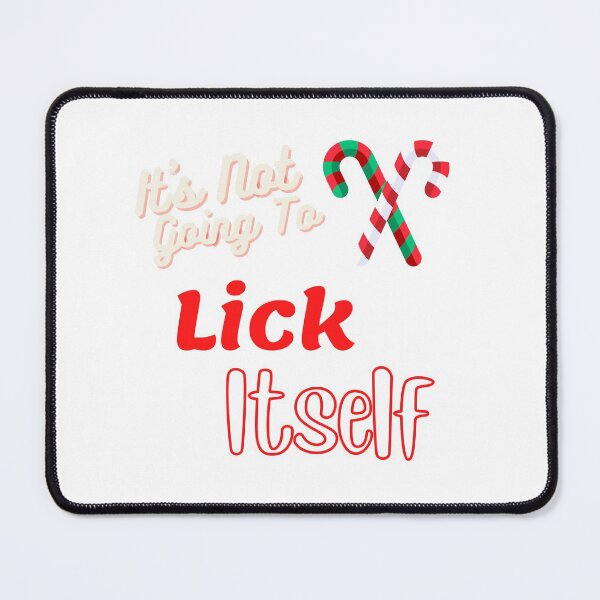 Item preview, It's Not Going To Lick Itself designed and sold by The Jackalope.