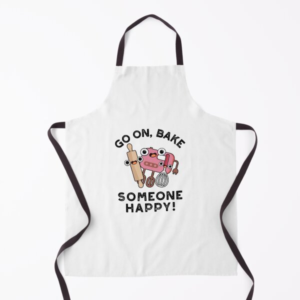 Item preview, Go On Bake Someone Happy Funny Baking Puns designed and sold by punnybone.