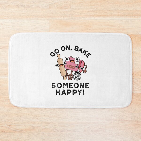 Item preview, Go On Bake Someone Happy Funny Baking Puns  designed and sold by punnybone.
