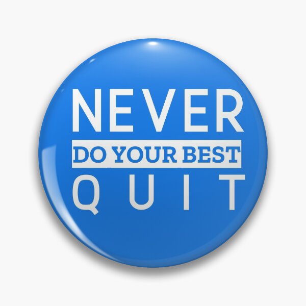 Item preview, Never Do Your Best Quit designed and sold by clothstudios.