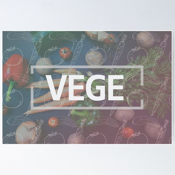 Item preview, Vegetarianism. Motivational poster with the text "VEGE".  designed and sold by aquapixel.