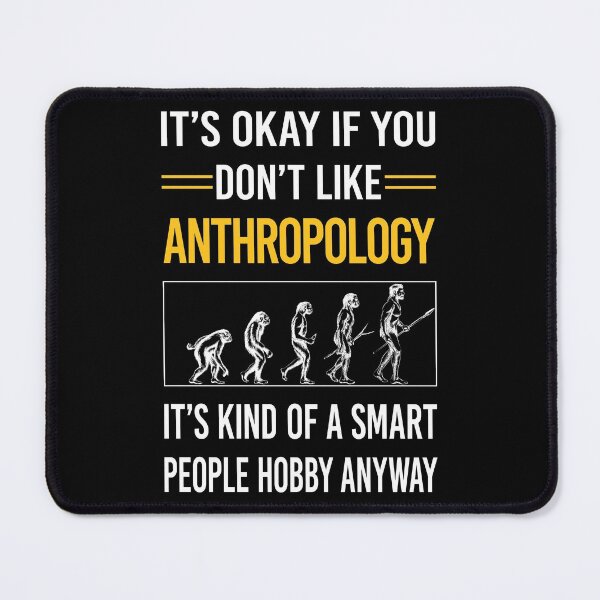 Item preview, Funny Smart People Anthropology Anthropologist designed and sold by fatherbarliman.
