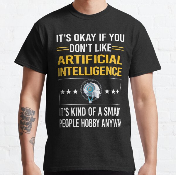 Item preview, Funny Smart People Artificial Intelligence AI designed and sold by fatherbarliman.