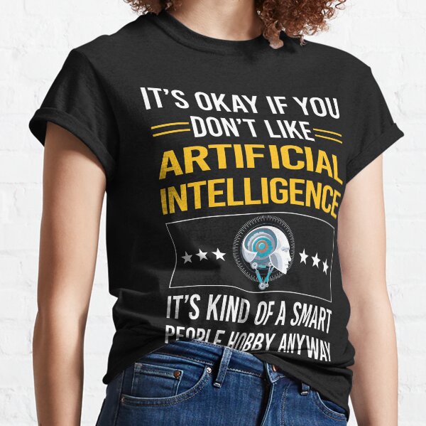 Item preview, Funny Smart People Artificial Intelligence AI designed and sold by fatherbarliman.