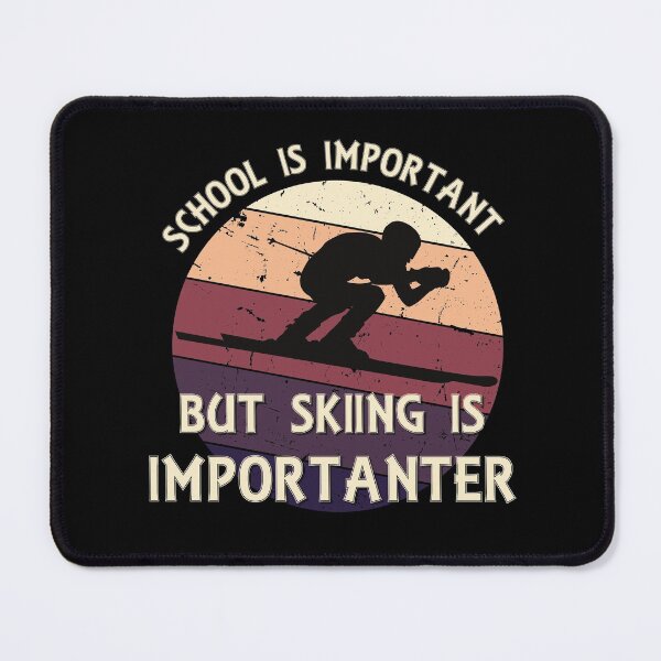 Item preview, School Is Important But Skiing Is Importanter designed and sold by IllustrT.