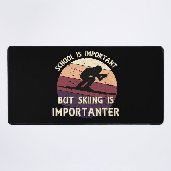 Item preview, School Is Important But Skiing Is Importanter designed and sold by IllustrT.