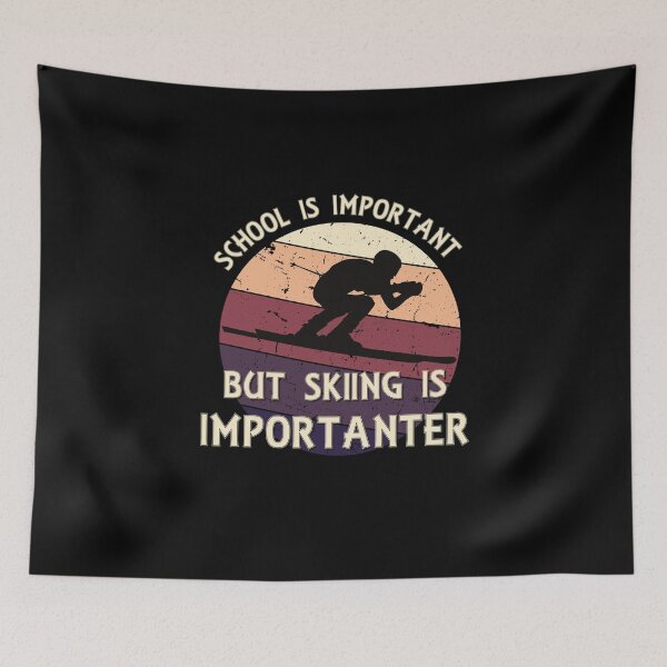 Item preview, School Is Important But Skiing Is Importanter designed and sold by IllustrT.