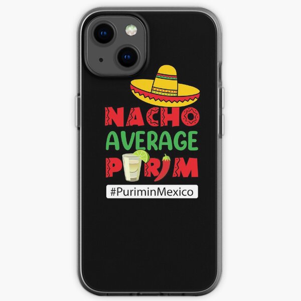 Nacho Average Purim - Purim in Mexico iPhone Soft Case