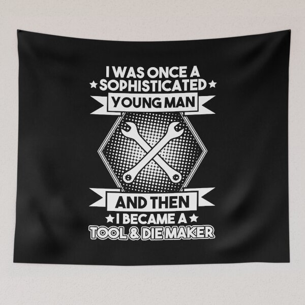 Item preview, Tool And Die Maker Toolmaker Tool & Die Maker designed and sold by Krautshirts.