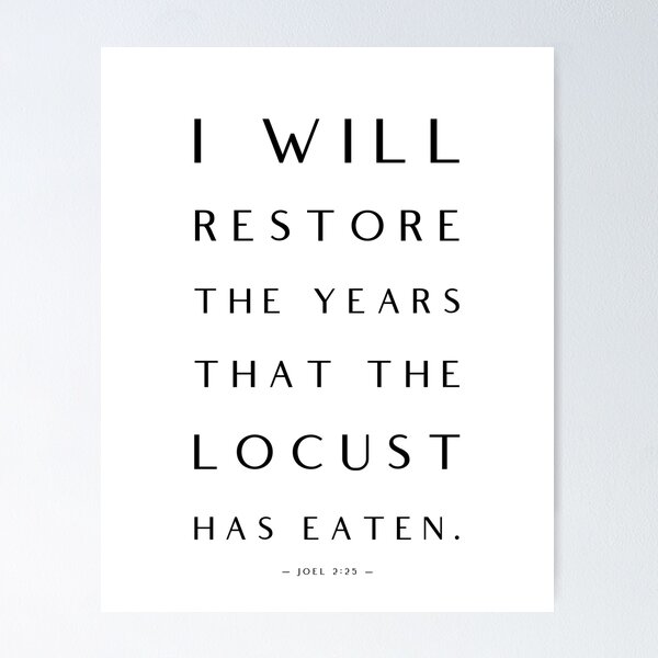 Item preview, I will restore the years that the locust has eaten | Joel 2:25 designed and sold by wondrous-works.