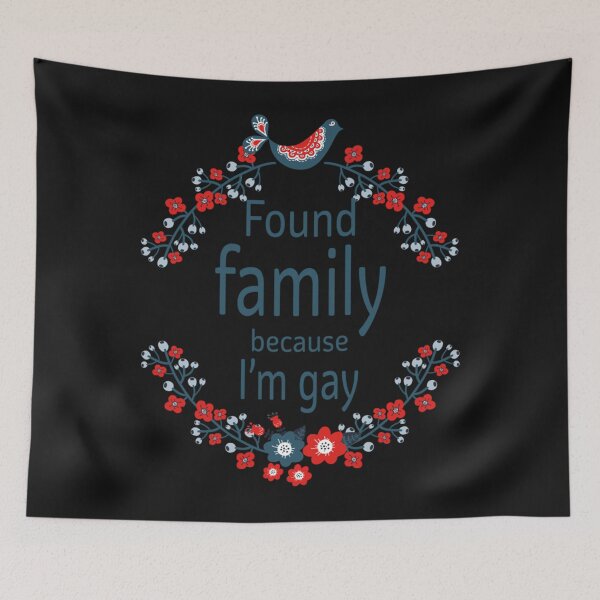 Item preview, Found Family Because I_m Gay   designed and sold by VonRadicala.