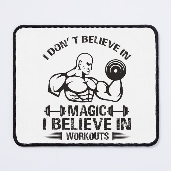 Item preview, I Don't Believe In Magic. I Believe In Workouts. designed and sold by wkyip79.