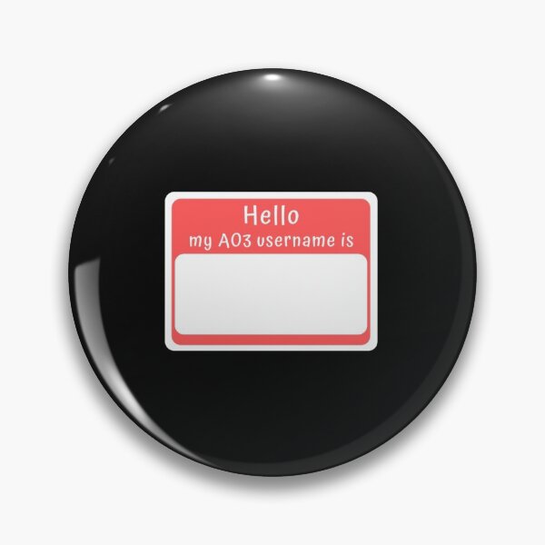 Item preview, Hello, my AO3 username is...   designed and sold by VonRadicala.