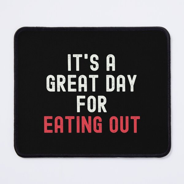 Item preview, It's a Great Day for Eating Out designed and sold by kindxinn.