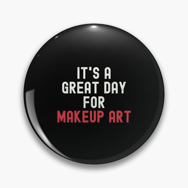 Item preview, It's a Great Day for Makeup Art designed and sold by kindxinn.
