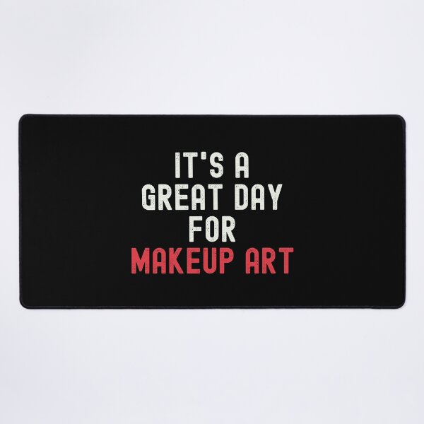 Item preview, It's a Great Day for Makeup Art designed and sold by kindxinn.