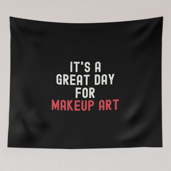 Item preview, It's a Great Day for Makeup Art designed and sold by kindxinn.