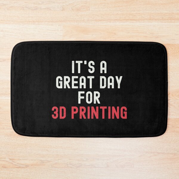 Item preview, It's a Great Day for 3d Printing designed and sold by kindxinn.