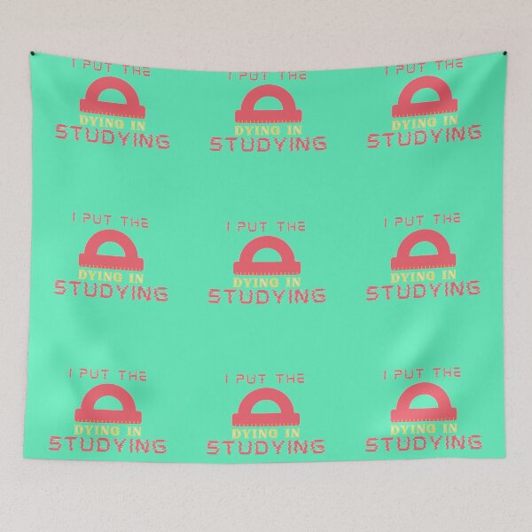 Item preview,  i put the dying in studying designed and sold by imtiyaz9661.