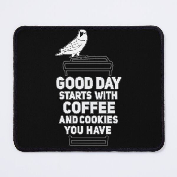 Item preview, Good Day starts with Coffee And cookies designed and sold by onzpacesdesign.