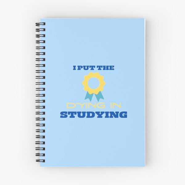 Item preview,  i put the dying in studying designed and sold by imtiyaz9661.