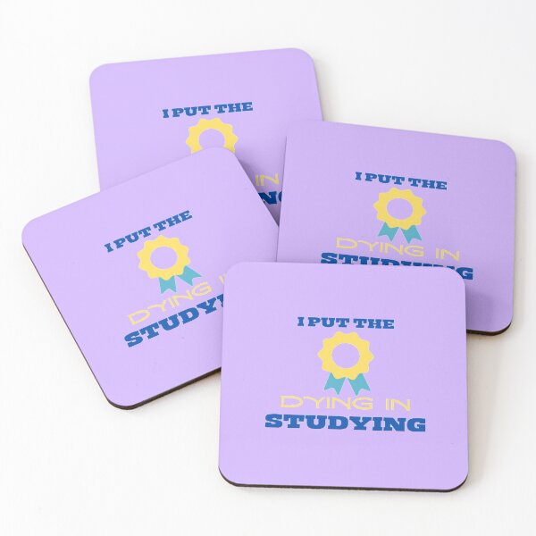 Item preview,  i put the dying in studying designed and sold by imtiyaz9661.