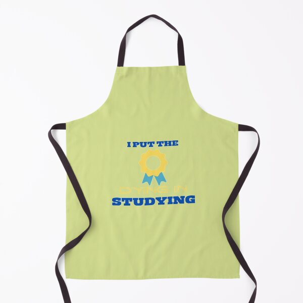 Item preview,  i put the dying in studying designed and sold by imtiyaz9661.