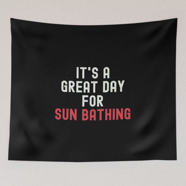 Item preview, It's a Great Day for Sun Bathing designed and sold by kindxinn.