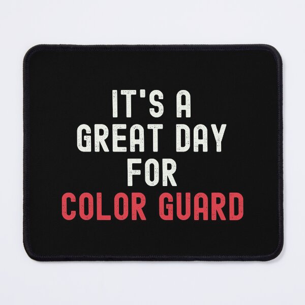 Item preview, It's a Great Day for Color Guard designed and sold by kindxinn.