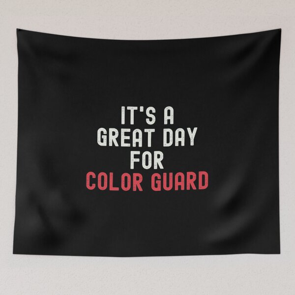 Item preview, It's a Great Day for Color Guard designed and sold by kindxinn.