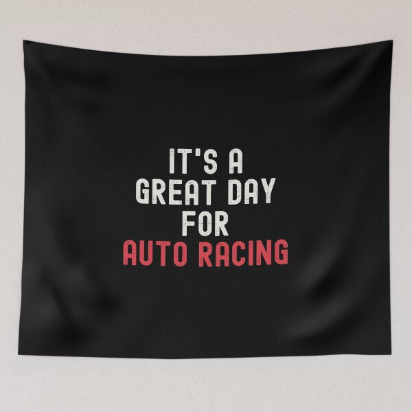 Item preview, It's a Great Day for Auto Racing designed and sold by kindxinn.