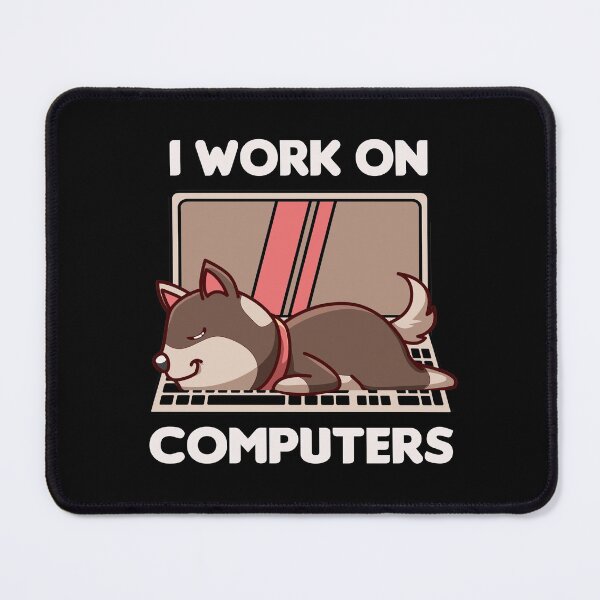 Item preview, Dog I Work on Computers designed and sold by TheAplus.