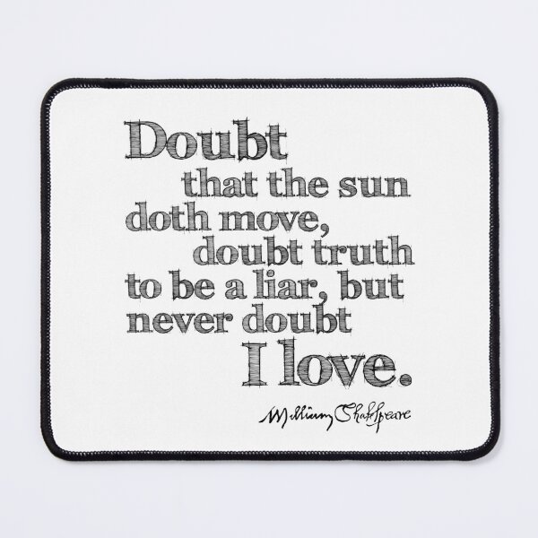 Item preview, Hamlet Doubt I Love Shakespeare Quote designed and sold by Styled Vintage.