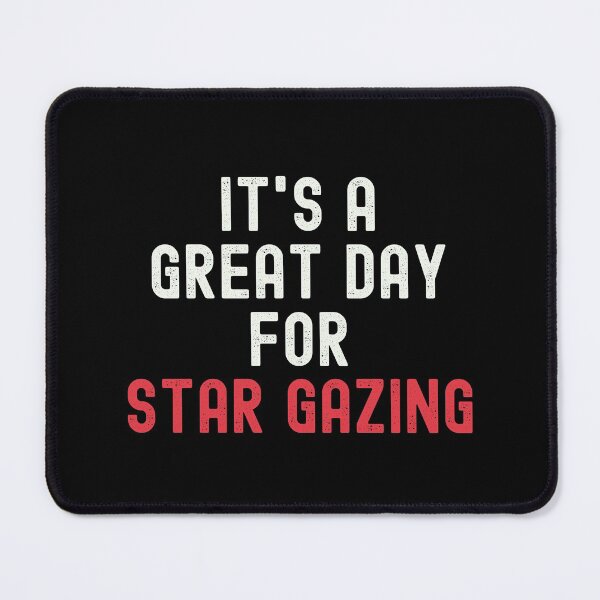 Item preview, It's a Great Day for Star Gazing designed and sold by kindxinn.
