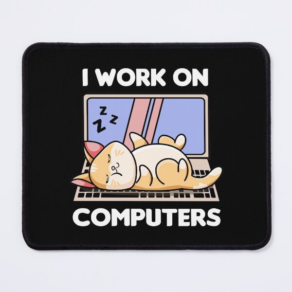 Item preview, Cat I Work on Computers designed and sold by TheAplus.