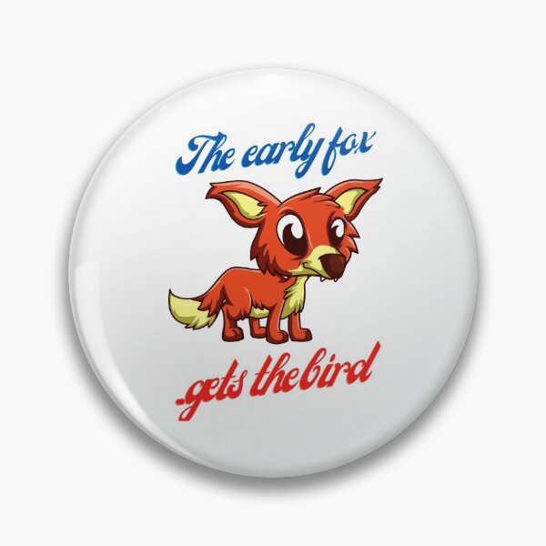 Item preview, Proverb: The early fox gets the bird designed and sold by Hinny8.